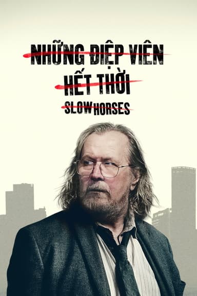 Những Điệp Viên Hết Thời - Phần 6