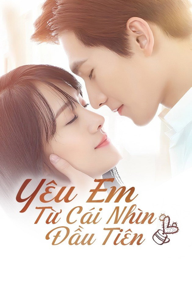 Xem phim Yêu Em Từ Cái Nhìn Đầu Tiên - TopPhim